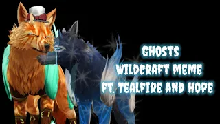 Ghosts | WildCraft meme | Ft. Tealfire and Hope