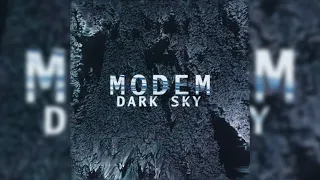 Modem - Dark Sky