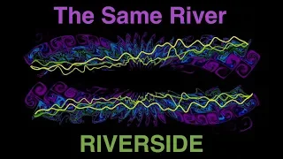 Riverside - The Same River (HD)