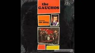 The Gauchos - Good and Bad