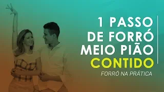 1  Passo de forró | Meio pião contido