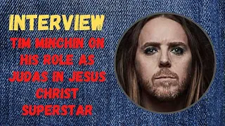 Tim Minchin on his role as Judas in Jesus Christ Superstar