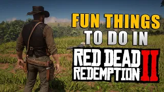 10 Fun Things To Do In Red Dead Redemption 2!