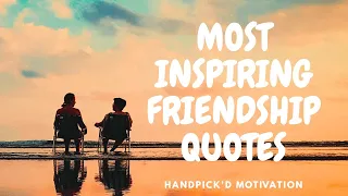 Best Inspiring Friendship Quotes/Quotes About Frienship.