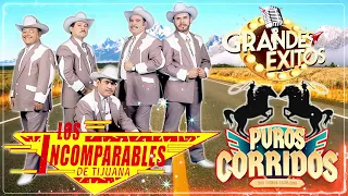 LOS INCOMPARABLES DE TIJUANA -- PUROS CORRIDOS MIX EXITOS 2023