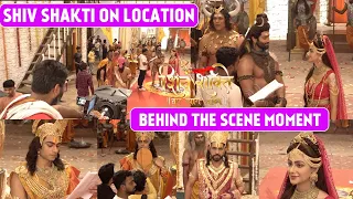 Shiv Shakti BTS On Location: Mahayagya Me Shiv-Shakti Sang Dikha Vishnu-Brahma Ka Dikha Swaroop