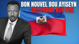 BON NOUVEL POU TOUT AYISYEN-- AYITI AP BOULE SE VRE  - MOUN AP TOMBE - MEN NAP AVANSE - ABNER GELIN