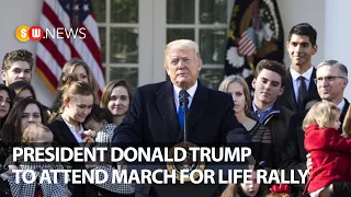 President Donald Trump to attend March For Life rally in Washington D.C. | SW News 88