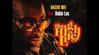 the high life . feat dazzie dee and bokie loc produced by westcoast stone