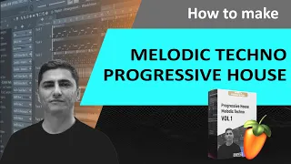 How to Make - Melodic Techno end Deep Progressive House - FL studio tutorial