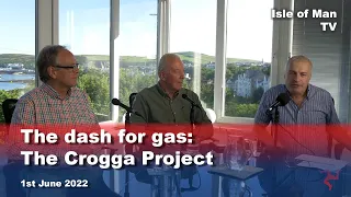 The dash for gas: The Crogga Project