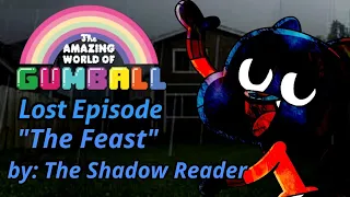 The Amazing World of Gumball Lost Episode: "The Feast" by The Shadow Reader