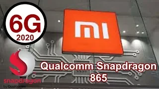 6G LTE. Новинки от Xiaomi. Qualcomm Snapdragon 865.