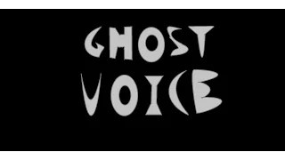 Ghost Voice