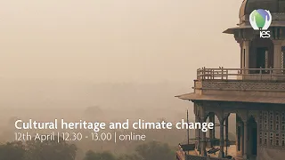 Webinar - Cultural Heritage and Climate Change