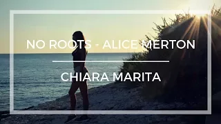 No Roots - Alice Merton (Chiara Marita Cover)