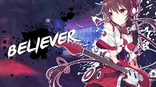 Nightcore - Believer (Rock Version) | Lyrics