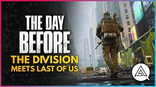 The Day Before | The Division, Last of Us & DayZ Combined?