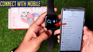 How To i8 Pro Max Smartwatch Connect with Mobile Phone