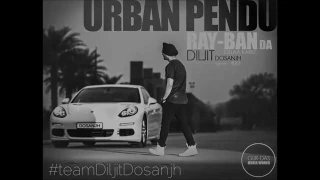 LATEST DILJIT DOSANJH SONG URBAN PENDU