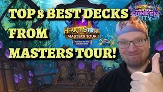 TOP 8 BEST DECKS from Masters Tour Voyage to the Sunken City! (Hearthstone)