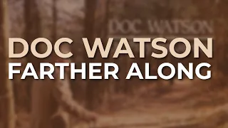 Doc Watson - Farther Along (Official Audio)