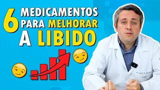 6 Medicamentos para Melhorar a Libido | Dr. Claudio Guimarães