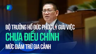 Bộ trưởng Hồ Đức Phớc: Chưa điều chỉnh thuế thu nhập cá nhân, Bộ Tài chính đang làm đúng luật | VTC1