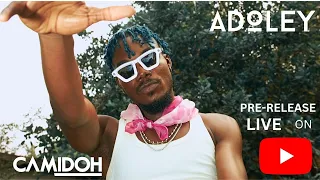Camidoh - Adoley [ Official  Video Premier ]