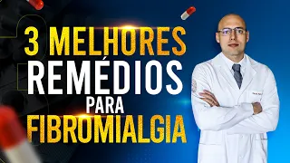 FIBROMIALGIA | SAIBA DOS 3 MELHORES REMÉDIOS PARA FIBROMIALGIA!