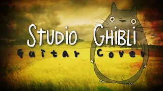 Studio Ghibli Guitar Cover | Relaxing Beautiful Music (5 soundtracks)