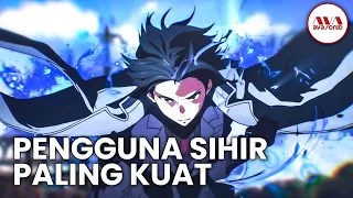 10 anime mc overpower sejak awal dengan kekuatan sihir terkuat