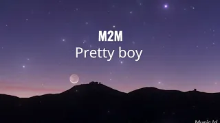 M2M - Pretty Boy| Lyrics translate |