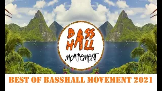 Club Basshall - Best of Basshall Movement 2021 [Best Dancehall, Moombahton & Reggaeton].