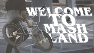 Welcome To MASHLAND |  BMX STREETS edit