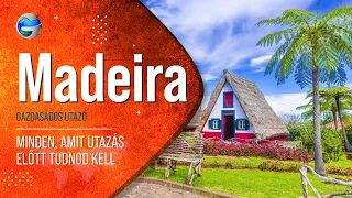 Madeira – Minden, amit utazás előtt tudnod kell