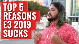 Top 5 Reasons E3 2019 Sucks