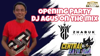OPENING PARTY DJ AGUS TERBARU JUMAT 12 APRIL 2024 | PERSAHABATAN ZHABUK CENTRAL BATU BUA