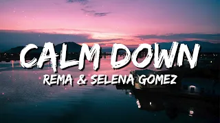 Rema & Selena Gomez - Calm Down (Lyrics)