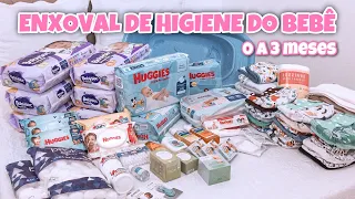 ENXOVAL DE HIGIENE DO BEBÊ COMPLETO | SOMENTE O BÁSICO DE 0 A 3 MESES - MOSTREI TUDO!