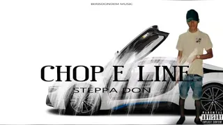 SteppaDon_ chop e line (official Audio)