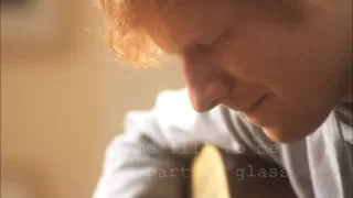 The Parting Glass [acoustic version] by Ed Sheeran Live with Lyrics