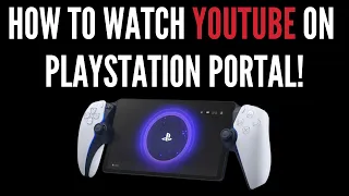How To Watch YouTube On The PlayStation Portal! | ANX Quickcast Level 5