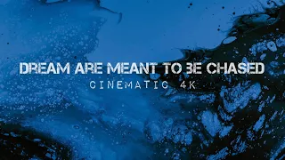 Dreams are meant to be chased | 4K cinematic video