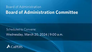Board of Administration | Wednesday, March 20, 2024