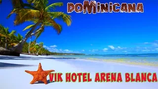 # 17. República Dominicana. VIK hotel Arena Blanca. Вик отель Арена Бланка  Доминикана