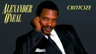 Alexander O'Neal - Criticize (Extended 80s Version) (BodyAlive Remix)