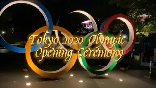 Tokyo 2020 Olympic Opening Ceremony【野田草履視点】東京2020 オリンピック