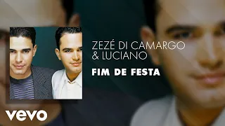 Zezé Di Camargo & Luciano - Fim de Festa (Áudio Oficial)