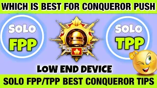 🇮🇳SOLO “FPP/TPP” WHICH IS EASY & BEST FOR FIRST TIME CONQUEROR - LOW END DEVICE BEST CONQUEROR TIPS